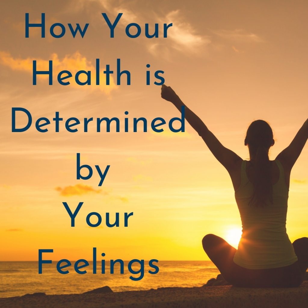 Your Feelings Impact Your Health