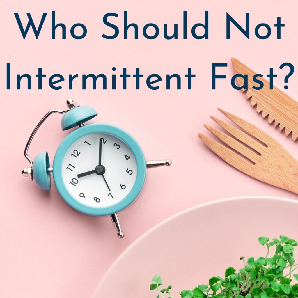 14 People Who Should Not Intermittent Fast