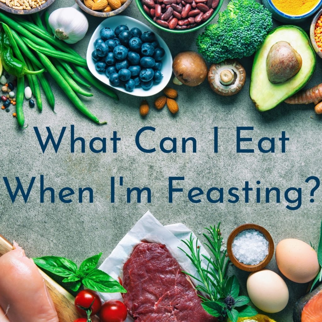 What Can I Eat When I'm Feasting?
