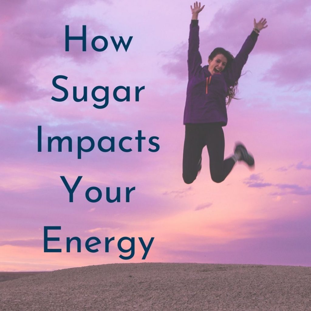 How Sugar Impacts Your Energy
