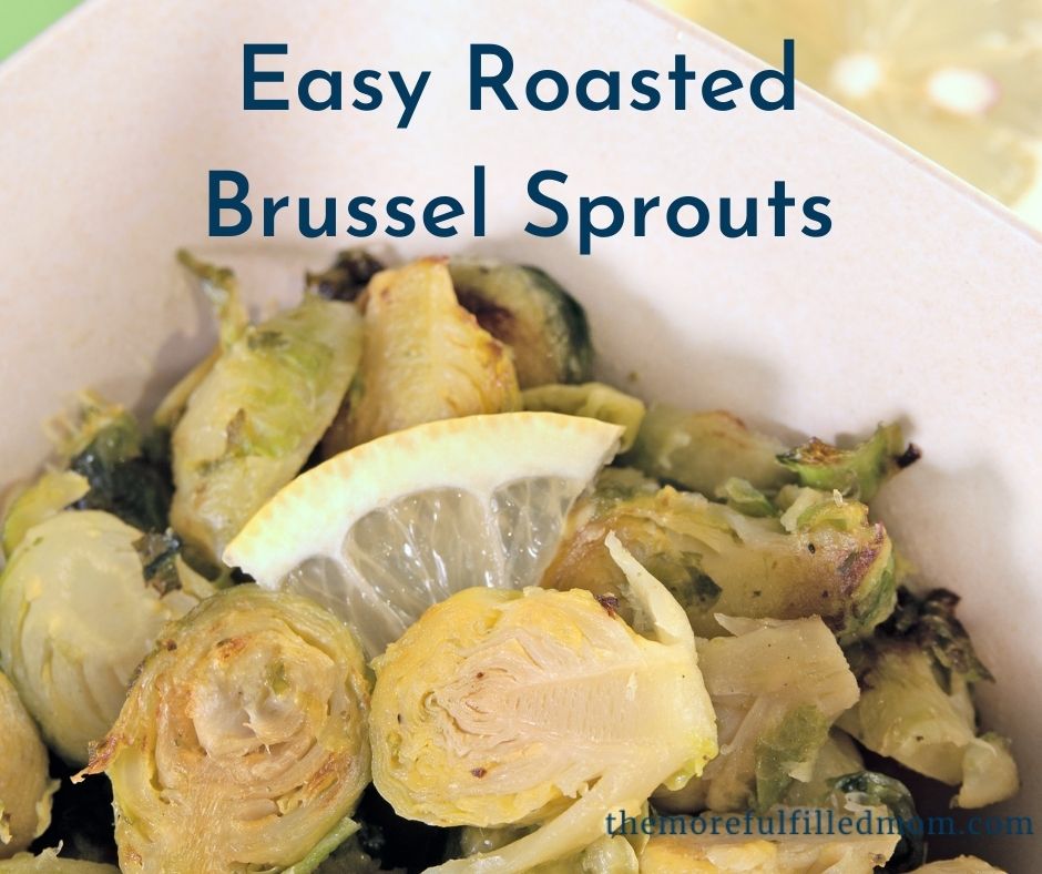 Easy Roasted Brussel Sprouts