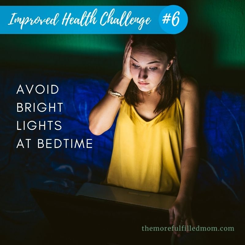 Avoid Bright Lights at Bedtime