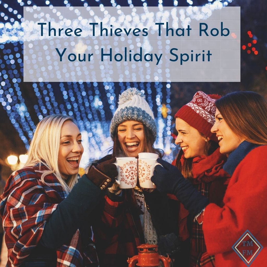 3 thieves that rob your holiday spirit