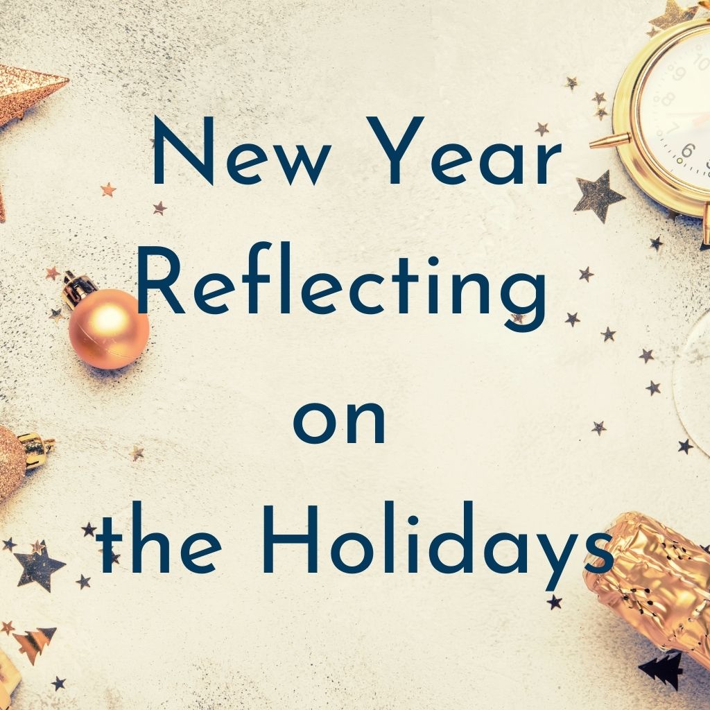 reflecting on the holidays