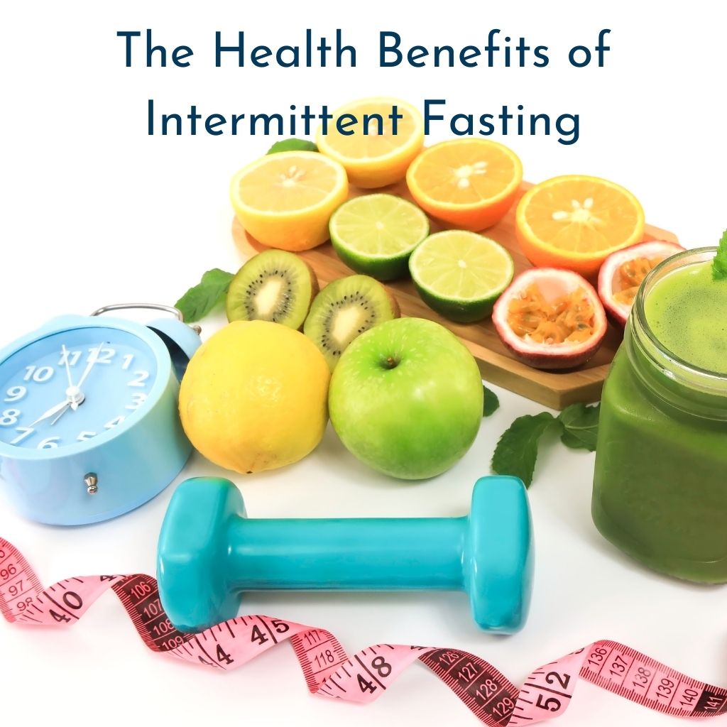 The Health Benefits of Intermittent Fasting